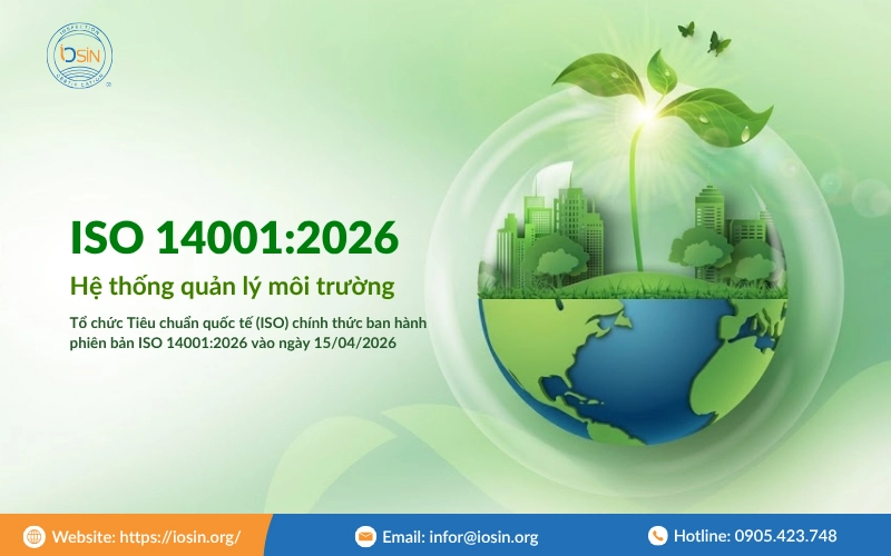 Cập nhật ISO 14001:2026: Chi tiết những thay đổi trọng tâm