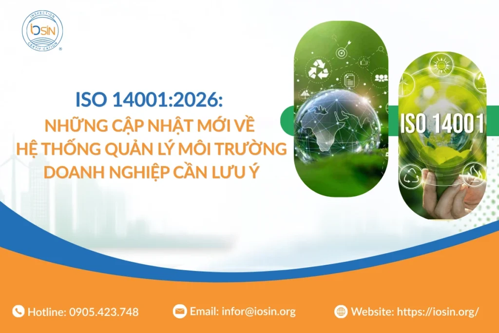 Cập nhật ISO 14001:2026: Chi tiết những thay đổi trọng tâm