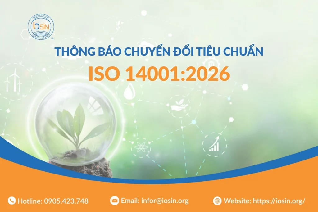 IOSIN Thông Báo Chuyển Đổi ISO 14001:2026 & Hướng Dẫn Chi Tiết