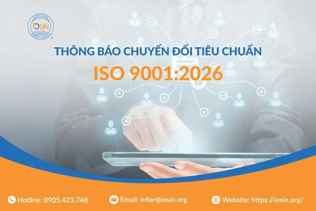IOSIN Thông Báo Cập Nhật & Hướng Dẫn Chuyển Đổi ISO 9001:2026 Chi Tiết Nhất